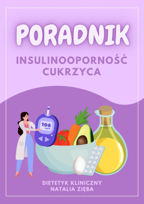 Ebook "Poradnik insulinooporność i cukrzyca", 140 stron wiedzy Ebook "Poradnik insulinooporność i cukrzyca", 140 stron wiedzy